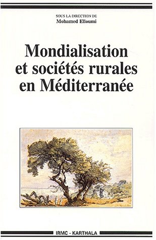 Mondialisation et sociétés rurales en Méditerranée