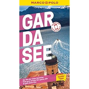 MARCO POLO Reiseführer Gardasee: Reisen mit Insider-Tipps. Inkl. kostenloser Touren-App Taschenbuch – 23. Juni 2020