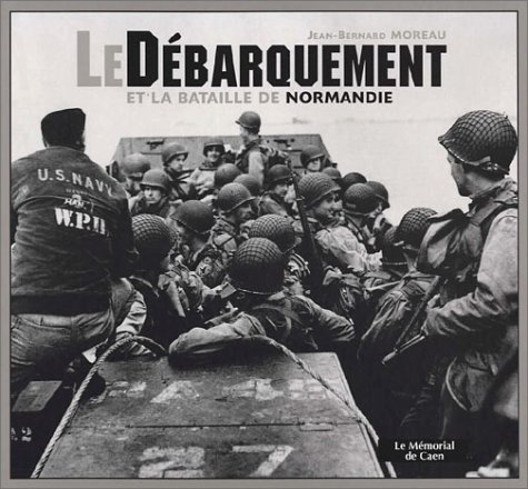 Le  débarquement et la bataille de Normandie