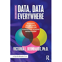 Data, Data Everywhere: Bringing All the Data Together for Continuous School Improvement book cover Data, Data Everywhere: Bringing All the Data Together for Continuous School Improvement book cover