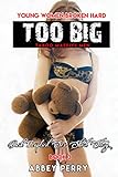 Erotica: TOO BIG TABOO MASSIVE MEN 3 – Dark Explicit Sex Short Story (Young Women Broken Hard)