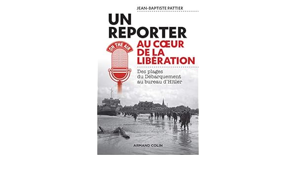 Amazoncom Reporter Au Coeur De La Libération Des Plages