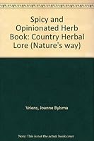 A spicy and opinionated herb book (Nature's way) 0722503857 Book Cover
