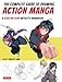 The Complete Guide to Drawing Action Manga: A Step-by-Step Artist's Handbook by shoco, Makoto Sawa