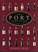 The Port Companion: A Connoisseur's Guide by