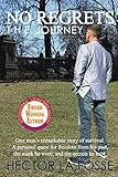 No Regrets: The Journey by Hector LaFosse