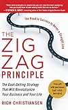 The Zigzag Principle:  The Goal Setting Strategy that will Revolutionize Your Business and Your Life