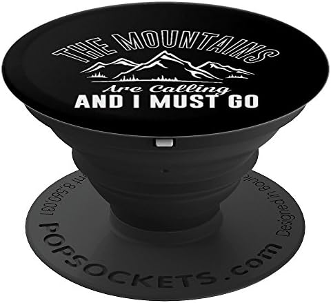 The Mountains Are Calling And I Must Go - PopSockets Grip and Stand for Phones and Tablets