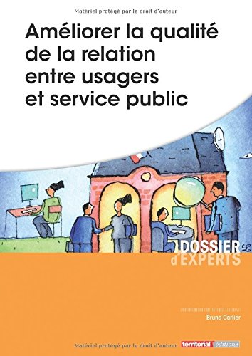 Améliorer la qualité de la relation services publics-usagers
