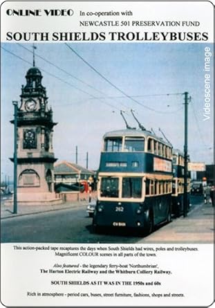 South Shields Trolleybuses Video North East Trolley Buses Amazon