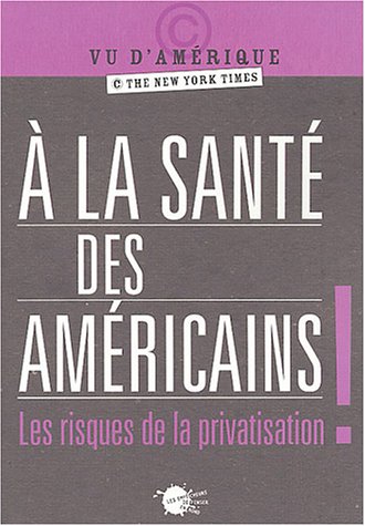 À la santé des Américains !