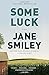 Some Luck (The Last Hundred Years Trilogy: A Family Saga)