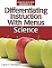 Differentiating Instruction With Menus: Science
