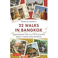 22 Walks in Bangkok: Exploring the City's Historic Back Lanes and Byways book cover