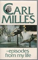 Carl Milles, episodes from my life 9187026260 Book Cover