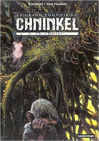 Amazon Fr Le Grand Pouvoir Du Chninkel Tome 2 Le Choisi Rosinski Grzegorz Van Hamme Jean Livres