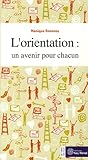 L'orientation : un avenir pour chacun by 