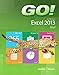 GO! with Microsoft Excel 2013 Brief by 