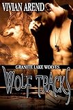 Wolf Tracks (Granite Lake Wolves Book 4)