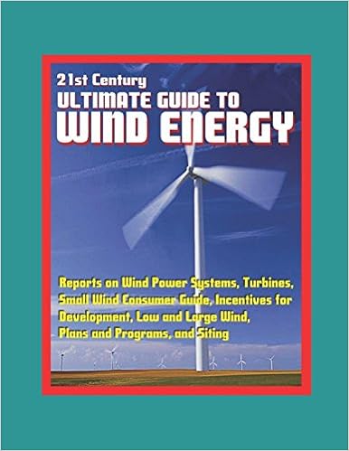 21st Century Ultimate Guide To Wind Energy Reports On Wind - 