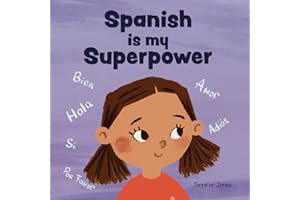 Spanish is My Superpower: A Social Emotional, Rhyming Kid's Book About Being Bilingual and Speaking Spanish (Teacher Tools)