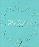 Mes Dîners : Livre d'or by 