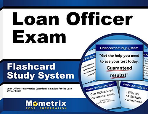 Download Loan Officer Exam Flashcard Study System: Loan Officer Test Practice Questions & Review for the Loan Officer Exam (Cards) Download Loan Officer Exam Flashcard Study System: Loan Officer Test Practice Questions & Review for the Loan Officer Exam (Cards)