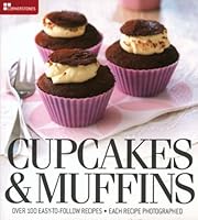 Cupcakes & Muffins: Over 100 Easy to Follow Recipes, Each Recipe Photographed 1742521304 Book Cover
