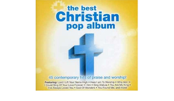 Best Christian Pop Album Best Christian Pop Album Amazon Com Music