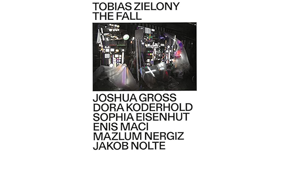 Tobias Zielony The Fall Seelig Thomas Zielony Tobias Nolte Jakob Koderhold Dora Maci Enis Gross Joshua Eisenhut Sophia Nergiz Mazlum Amazon Com Books Tobias Zielony The Fall Seelig Thomas Zielony Tobias Nolte Jakob Koderhold Dora Maci Enis Gross Joshua Eisenhut Sophia Nergiz Mazlum Amazon Com Books
