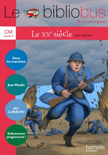 Le  XXe siècle, CM cycle 3