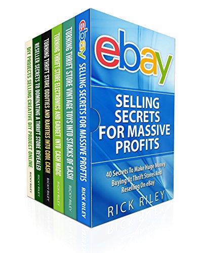200 Ways To Sell On eBay And Dominate Sales: 6 Manuscripts: Learn Exactly How To Buy Low And Sell Hi by Rick Riley