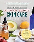 Natural Beauty Skin Care: 110 Organic Formulas for a Radiant You! by Deborah Burnes