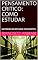 Livro PENSAMENTO CRITICO: COMO ESTUDAR: METODOS DE ESTUDO EFFICIENTES