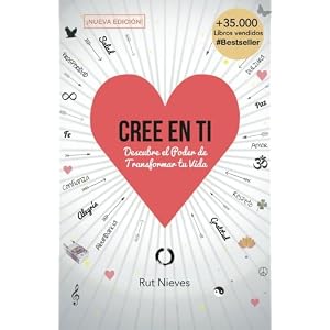 Cree en ti: Descubre el poder de transformar tu vida (Volume 1) (Spanish Edition)