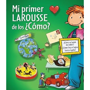Mi Primer Larousse De Los ¿Cómo? (Larousse - Infantil/Juvenil - Castellano - A Partir De 5/6 Años) Mi Primer Larousse De Los ¿Cómo? (Larousse - Infantil/Juvenil - Castellano - A Partir De 5/6 Años)
