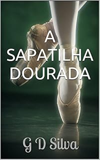 Livro A sapatilha dourada: G D Silva