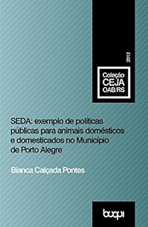 Livro SEDA: Exemplo de Políticas Públicas para Animais Domésticos