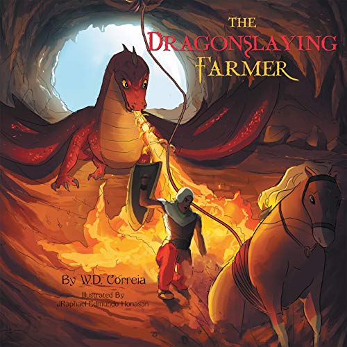 The Dragonslaying Farmer by W.D. Correia