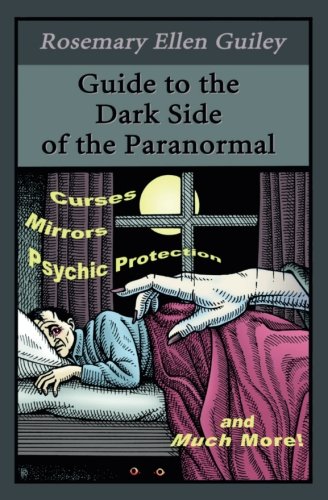 Guide To The Dark Side Of The Paranormal