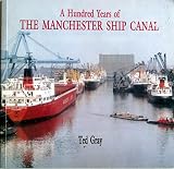 Image de Hundred Years of the Manchester Ship Canal