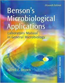 Benson's Microbiological Applications: Laboratory Manual in General