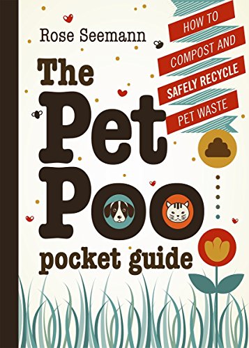 The Pet Poo Pocket Guide: How to Safely Compost and Recycle Pet Waste