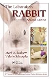 The Laboratory Rabbit (Laboratory Animal Pocket Reference) by Mark A. Suckow, Valerie Schroeder