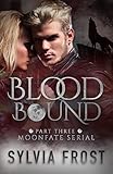Bloodbound (BBW Shifter Romance Novel) (Moonfate Serial Book 3)