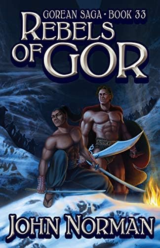 Rebels of Gor (Gorean Saga Book 33)