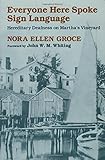 Everyone Here Spoke Sign Language: Hereditary Deafness on Martha’s Vineyard