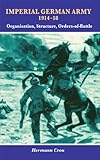 Image de Imperial German Army 1914-18: Organisation, Structure, Orders of Battle
