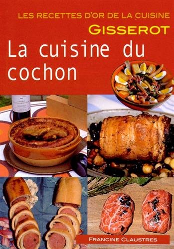Ro - Cuisine du Cochon (la) Recettes d'Or - Nouveaute by (Paperback)