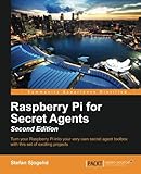 Raspberry Pi for Secret Agents - Second Edition